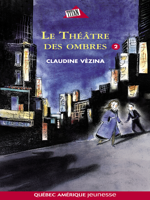 Title details for Chloé Tome 2- Le Théâtre des ombres by Claudine Vézina - Available